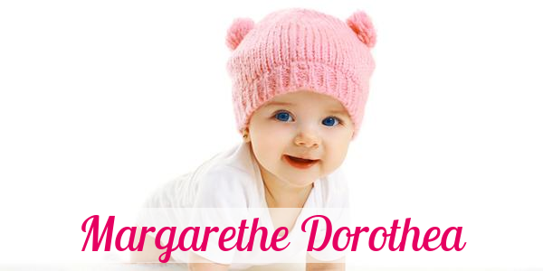 Namensbild von Margarethe Dorothea auf vorname.com