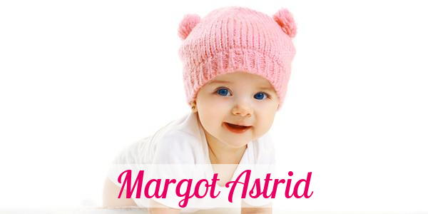 Namensbild von Margot Astrid auf vorname.com