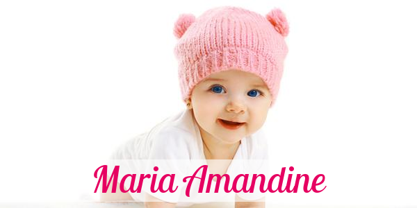 Namensbild von Maria Amandine auf vorname.com