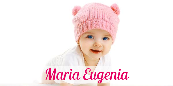 Namensbild von Maria Eugenia auf vorname.com