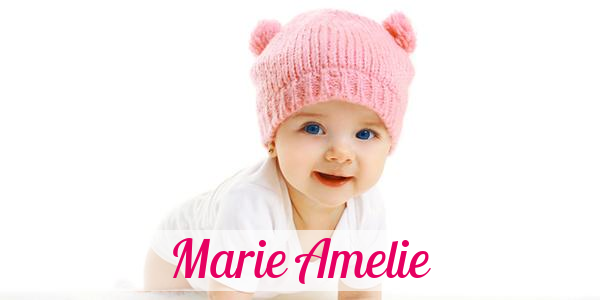 Namensbild von Marie Amelie auf vorname.com