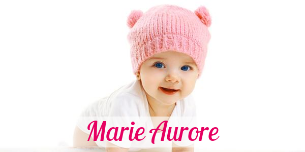 Namensbild von Marie Aurore auf vorname.com