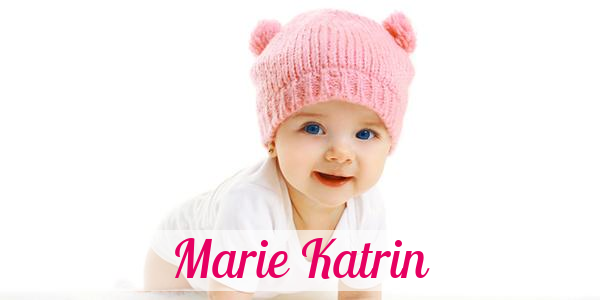 Namensbild von Marie Katrin auf vorname.com