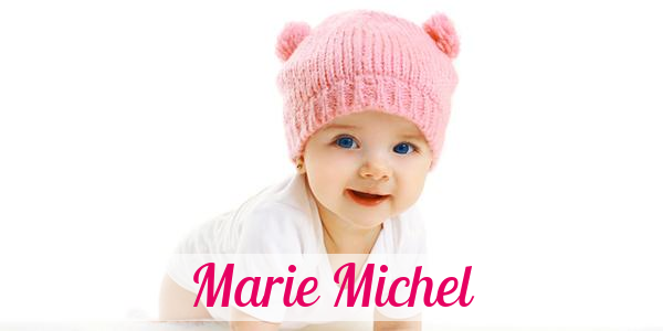 Namensbild von Marie Michel auf vorname.com