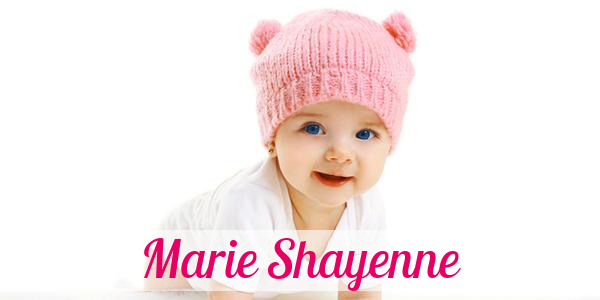Namensbild von Marie Shayenne auf vorname.com