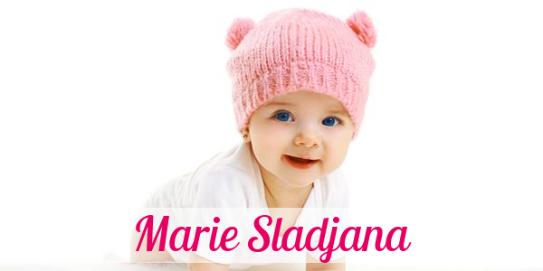 Namensbild von Marie Sladjana auf vorname.com