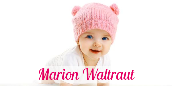 Namensbild von Marion Waltraut auf vorname.com