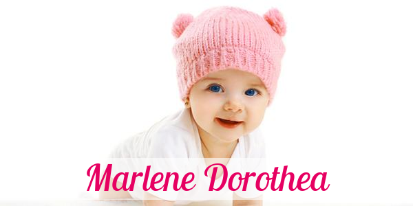 Namensbild von Marlene Dorothea auf vorname.com