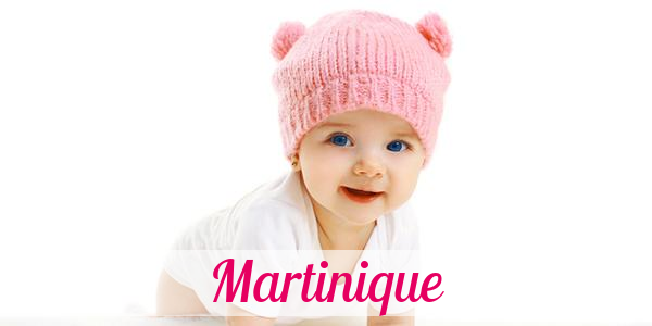 Namensbild von Martinique auf vorname.com