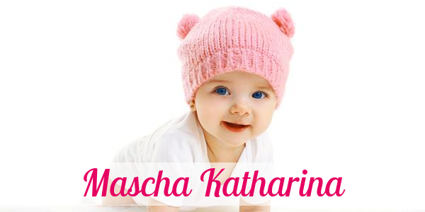 Namensbild von Mascha Katharina auf vorname.com