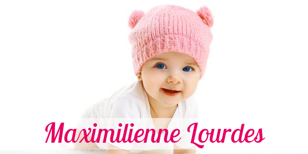 Namensbild von Maximilienne Lourdes auf vorname.com