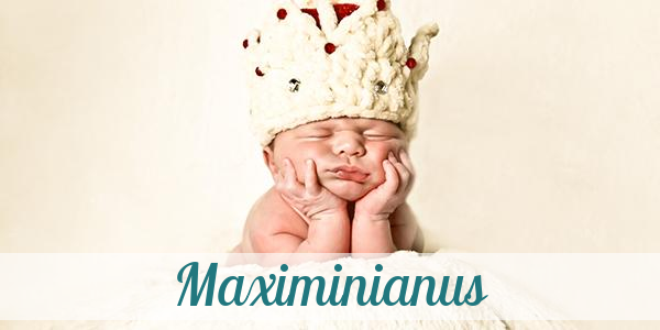 Namensbild von Maximinianus auf vorname.com