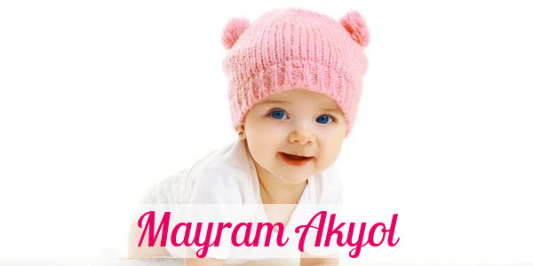 Namensbild von Mayram Akyol auf vorname.com