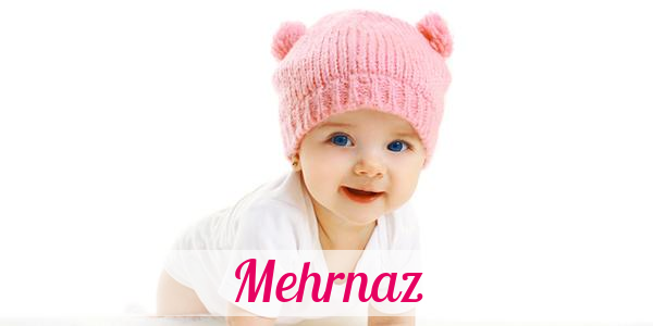 Namensbild von Mehrnaz auf vorname.com
