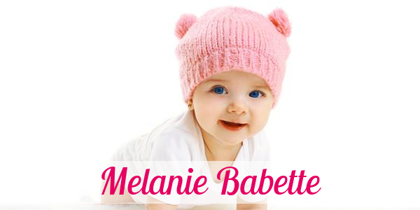 Namensbild von Melanie Babette auf vorname.com