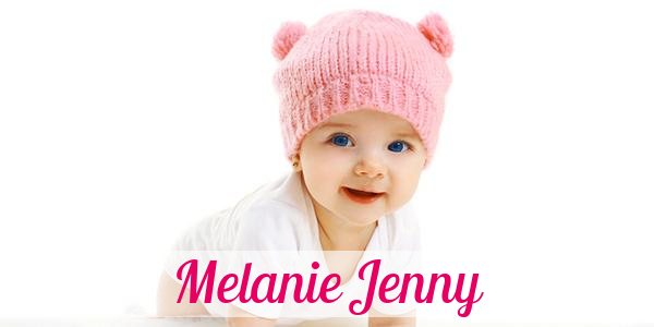 Namensbild von Melanie Jenny auf vorname.com