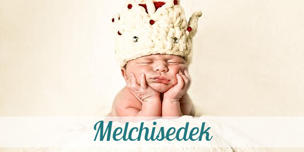 Namensbild von Melchisedek auf vorname.com