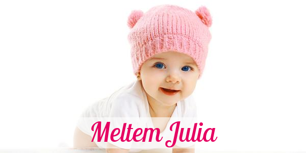 Namensbild von Meltem Julia auf vorname.com