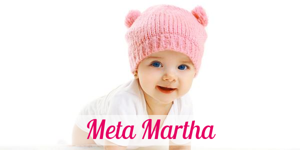 Namensbild von Meta Martha auf vorname.com