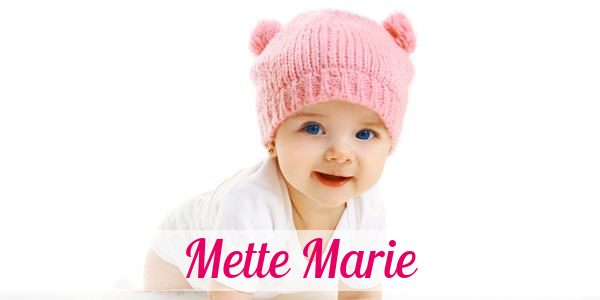 Namensbild von Mette Marie auf vorname.com