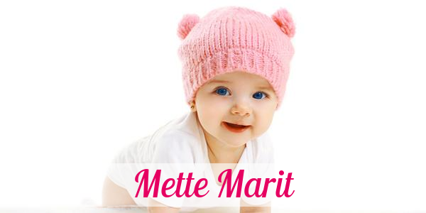 Namensbild von Mette Marit auf vorname.com