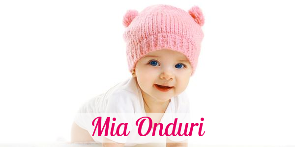Namensbild von Mia Onduri auf vorname.com