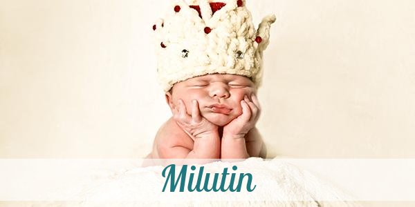 Namensbild von Milutin auf vorname.com