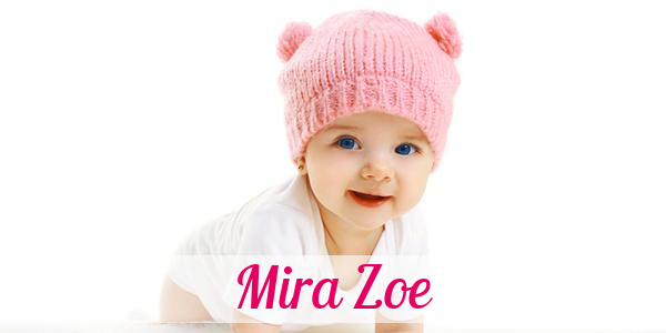 Namensbild von Mira Zoe auf vorname.com