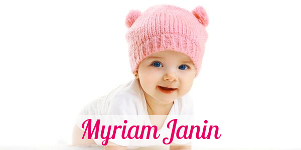 Namensbild von Myriam Janin auf vorname.com