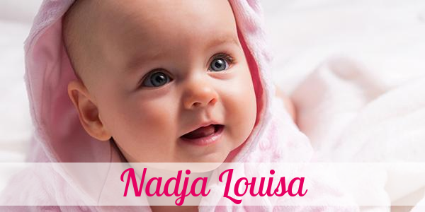 Namensbild von Nadja Louisa auf vorname.com
