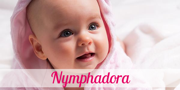 Namensbild von Nymphadora auf vorname.com