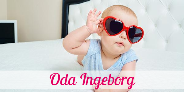 Namensbild von Oda Ingeborg auf vorname.com