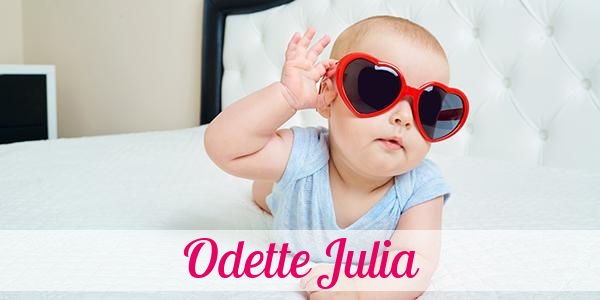 Namensbild von Odette Julia auf vorname.com