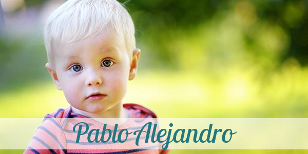 Namensbild von Pablo Alejandro auf vorname.com