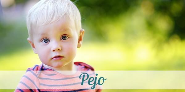 Namensbild von Pejo auf vorname.com