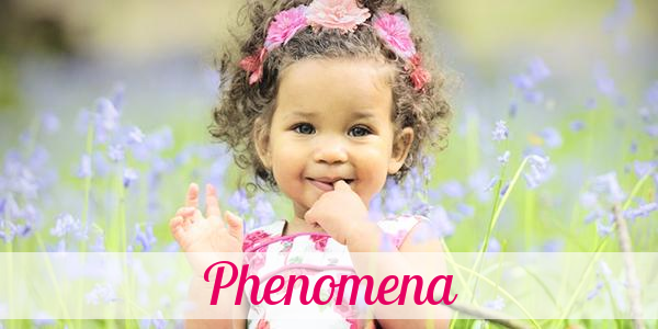 Namensbild von Phenomena auf vorname.com