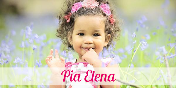 Namensbild von Pia Elena auf vorname.com