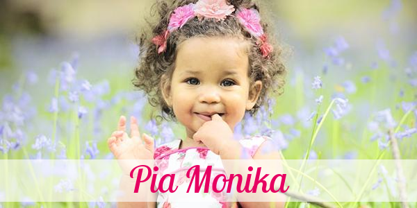 Namensbild von Pia Monika auf vorname.com