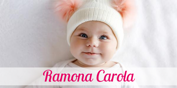 Namensbild von Ramona Carola auf vorname.com