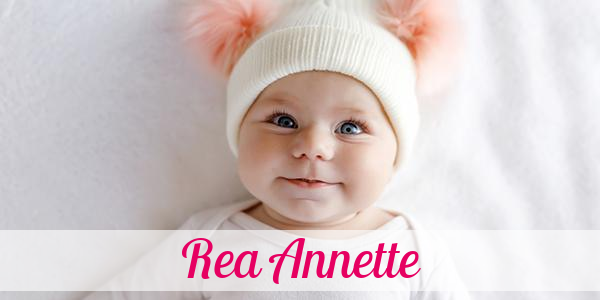 Namensbild von Rea Annette auf vorname.com