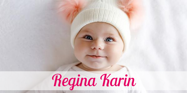 Namensbild von Regina Karin auf vorname.com