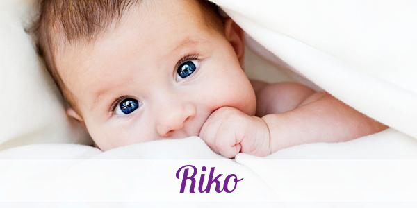 Namensbild von Riko auf vorname.com