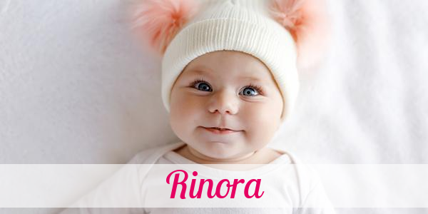 Namensbild von Rinora auf vorname.com