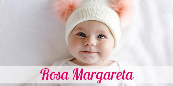 Namensbild von Rosa Margareta auf vorname.com