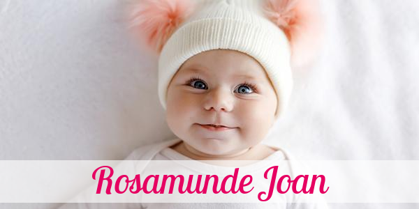 Namensbild von Rosamunde Joan auf vorname.com
