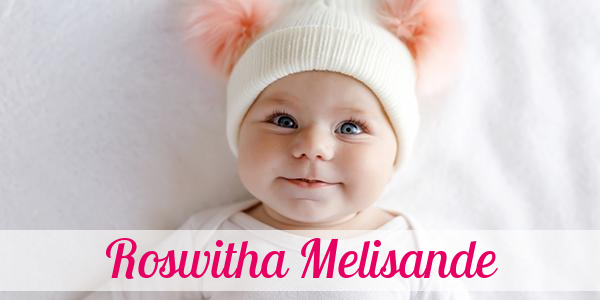 Namensbild von Roswitha Melisande auf vorname.com