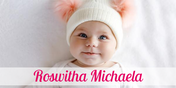 Namensbild von Roswitha Michaela auf vorname.com