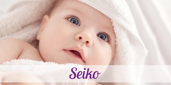 Namensbild von Seiko auf vorname.com