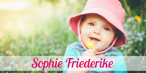 Namensbild von Sophie Friederike auf vorname.com