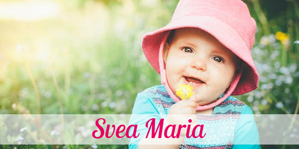 Namensbild von Svea Maria auf vorname.com